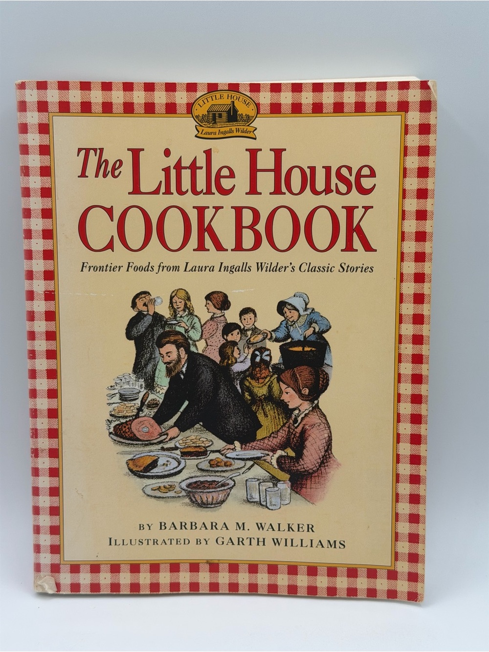 The Little House Cookbook: Frontier Foods from Laura Ingalls Wilder's Stories PB